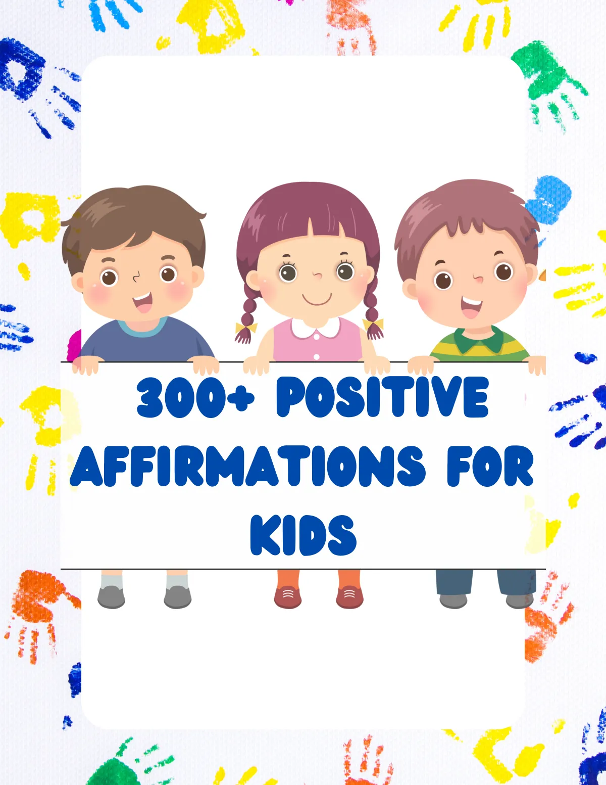 300 Positive Affirmations for Kids